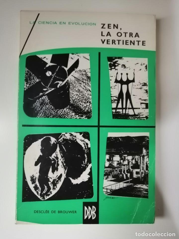 Libros de segunda mano: ZEN LA OTRA VERTIENTE (DESCL&Eacute;E DE BROUWER) 1973 - Foto 1