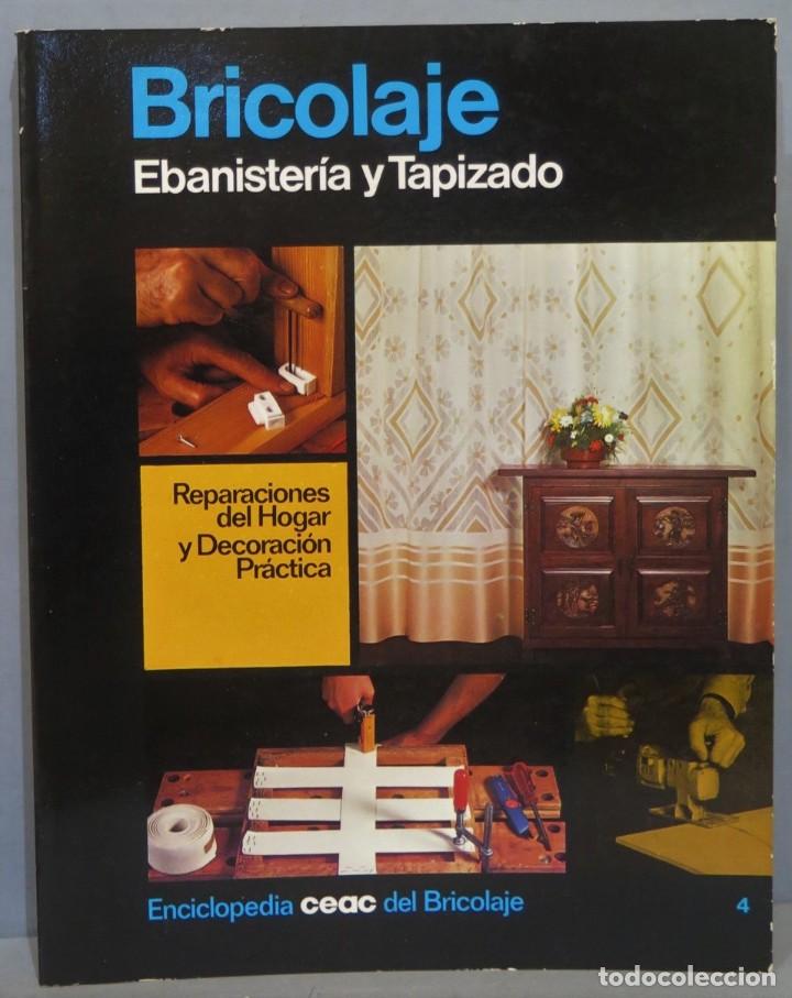Libros de segunda mano: BRICOLAJE. EBANISTERIA Y TAPIZADO. CEAC - Foto 1