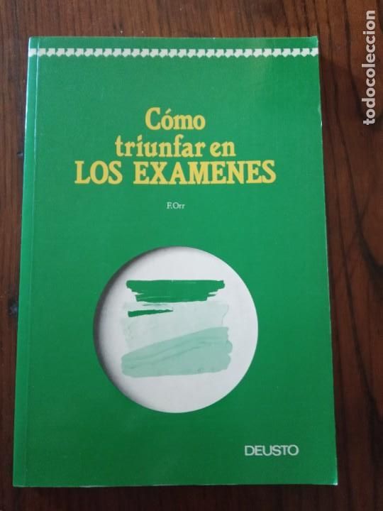 Libros de segunda mano: COMO TRIUNFAR EN LOS EXAMENES- F. ORR. DEUSTO - Foto 1