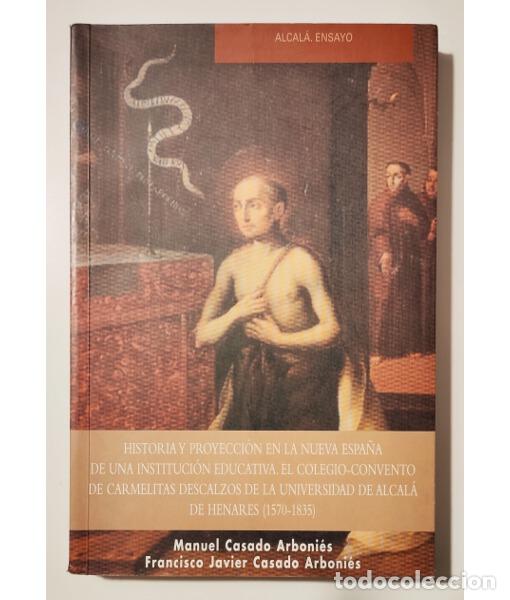 Second hand books: HISTORIA Y PROYECCI&Oacute;N EN LA NUEVA ESPA&Ntilde;A DE UNA INSTITUCI&Oacute;N EDUCATIVA. EL COLEGIO-CONVENTO DE CARMEL