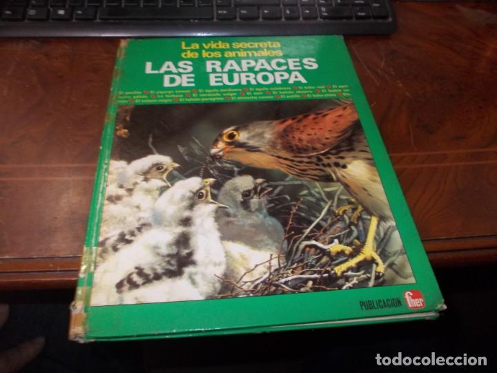 Libri di seconda mano: La vida secreta de los animales, las rapaces de Europa. Publicaci&oacute;n Fher 1.983, lomo roto