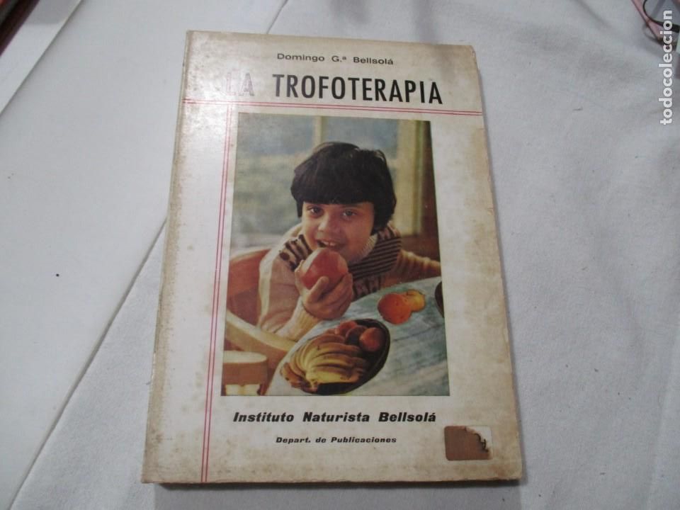 Libros de segunda mano: DOMINGO G&ordf; Bellsol&aacute; La trofoterapia W5140 - Foto 1