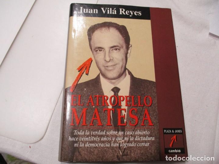Libros de segunda mano: JUAN VIL&Aacute; REYES El atropello Matesa W5143 - Foto 1