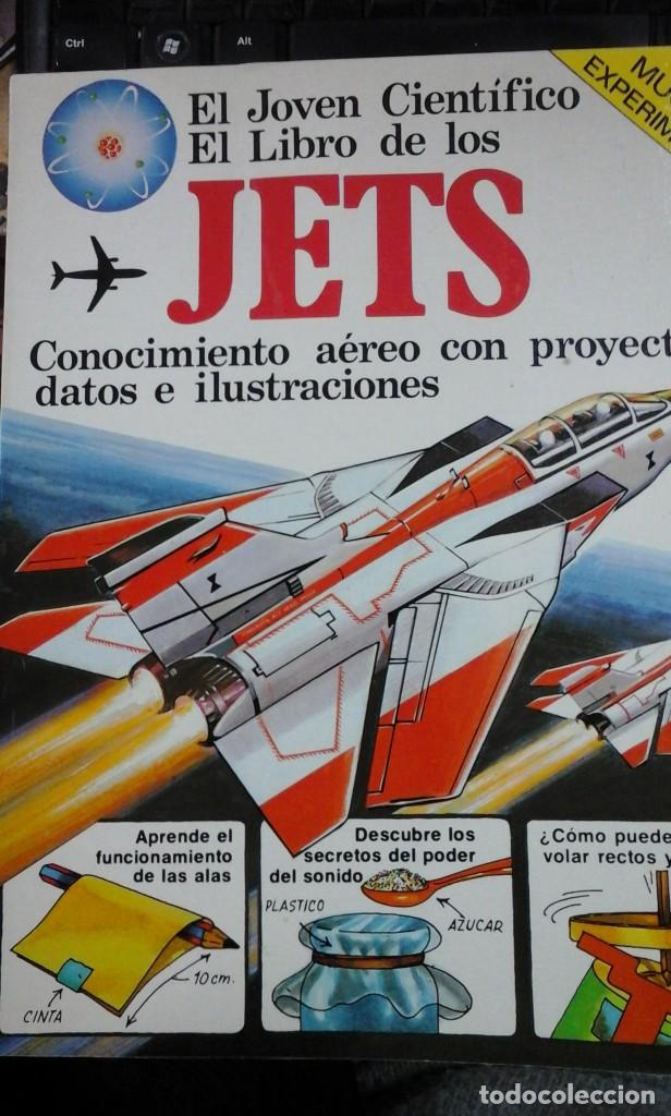 Libros de segunda mano: El Joven Cient&iacute;fico: EL LIBRO DE LOS JETS. Conocimiento Aereo Con Proyectos, Datos e Ilustraciones ( - Foto 1