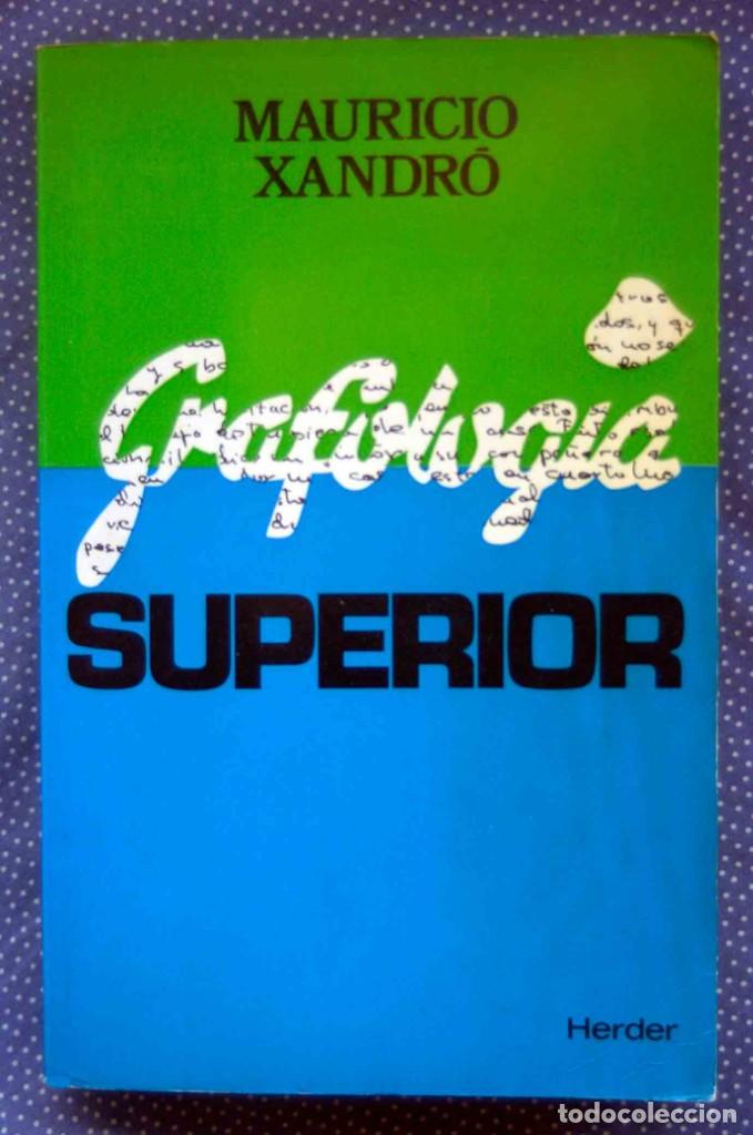 Libros de segunda mano: GRAFOLOG&Iacute;A SUPERIOR - MAURICIO XANDRO- Editorial HERDER - Foto 1