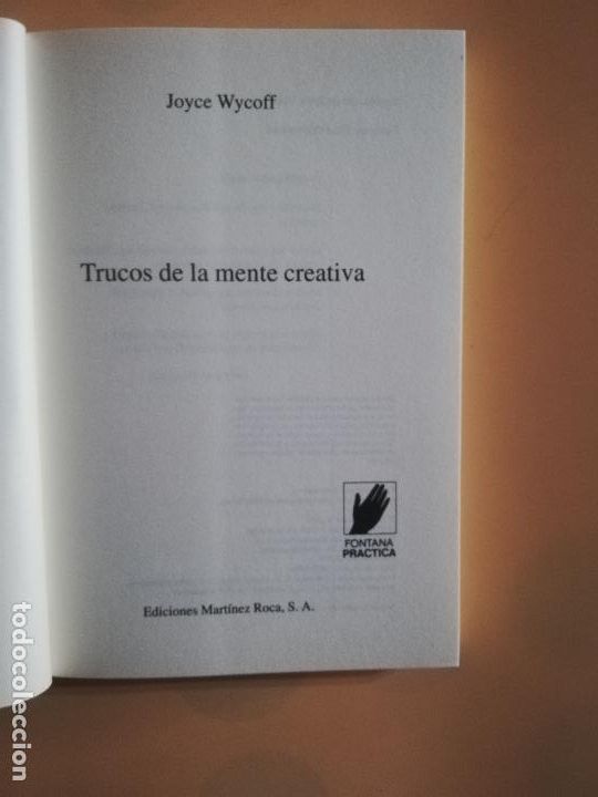 Libros de segunda mano: TRUCOS DE LA MENTE CREATIVA. JOYCE WYCOFF. EDICIONES MARTINEZ ROCA. 1994. - Foto 2