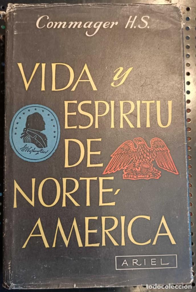 Libros de segunda mano: ❤️ LIBRO VIDA Y ESP&Iacute;RITU DE NORTE AM&Eacute;RICA, Commager Henry Steele, 1955, MUY RARO ❤️