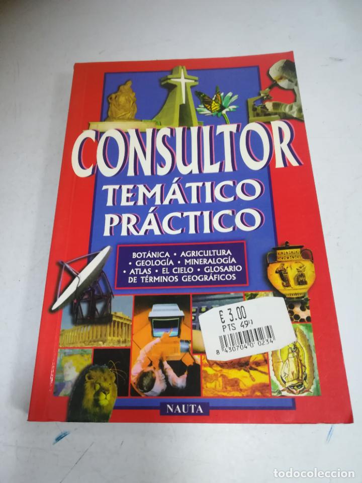 Libros de segunda mano: CONSULTOR TEM&Aacute;TICO PRACTICO. EDICIONES NAUTA. 2001. RUSTICA. 199 PAGINAS - Foto 1