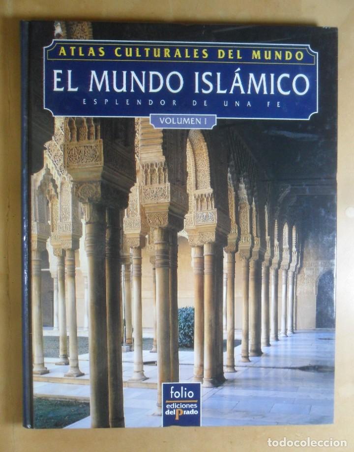 Gebrauchte B&uuml;cher: ATLAS CULTURALES DEL MUNDO - EL MUNDO ISLAMICO, ESPLENDOR DE UNA FE - VOLUMEN I - FOLIO, DEL PRADO
