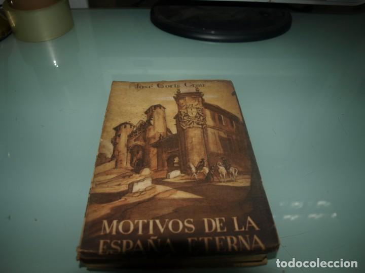 Libros de segunda mano: Jose Corts Grau, Motivos de la Espa&ntilde;a Eterna - Foto 1
