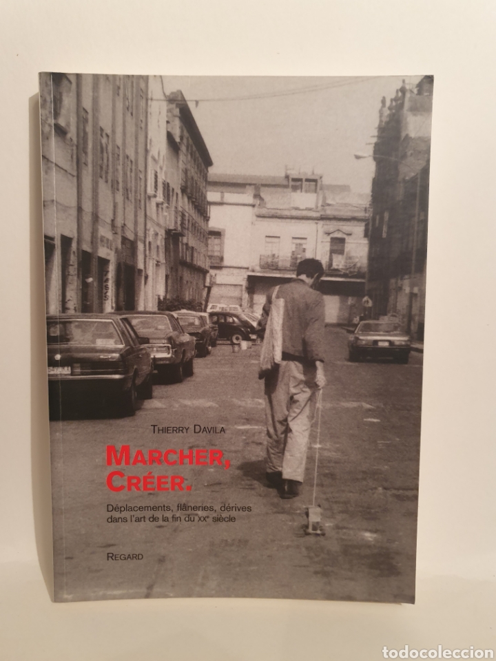 Libros de segunda mano: MARCHER CREER, THIERRY DAVILA. EDITIONS DU REGARD. PARIS 2002. - Foto 1