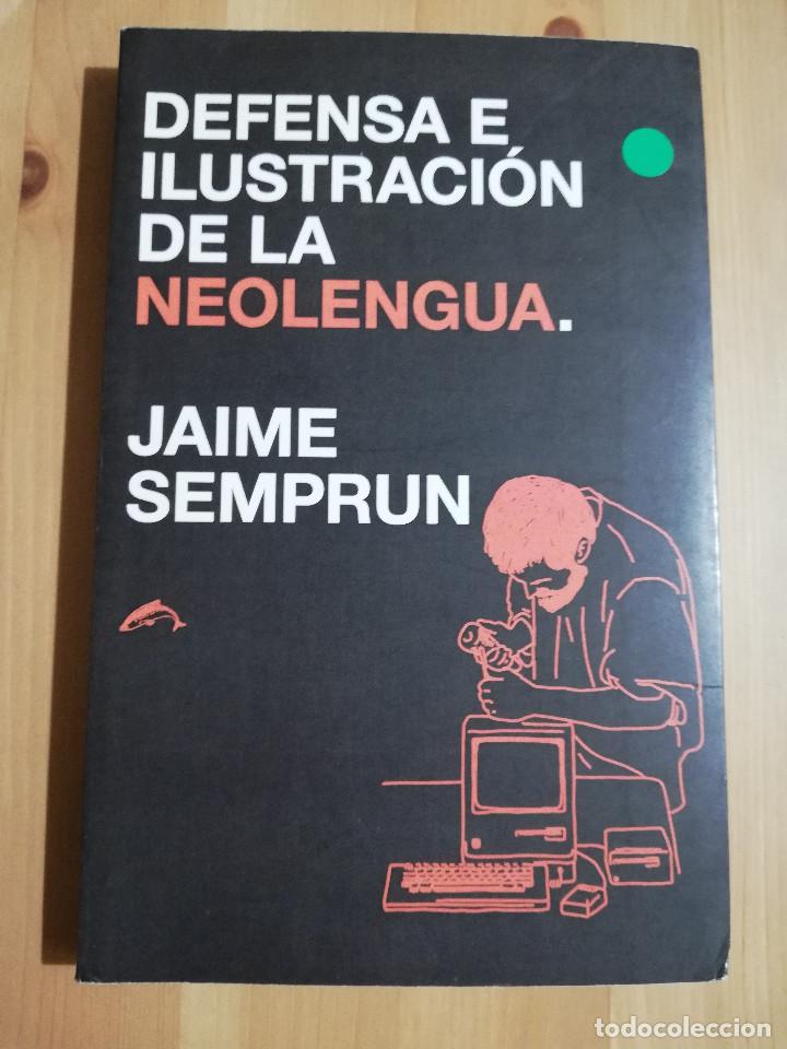 Libros de segunda mano: DEFENSA E ILUSTRACI&Oacute;N DE LA NEOLENGUA (JAIME SEMPRUN) - Foto 1