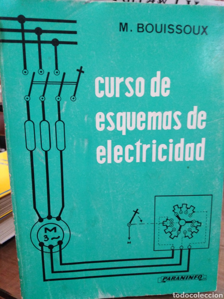 Libros de segunda mano: CURSO DE ESQUEMAS DE ELECTRICIDAD-M.BOUISSOUX-EDITA PARANINFO 1976