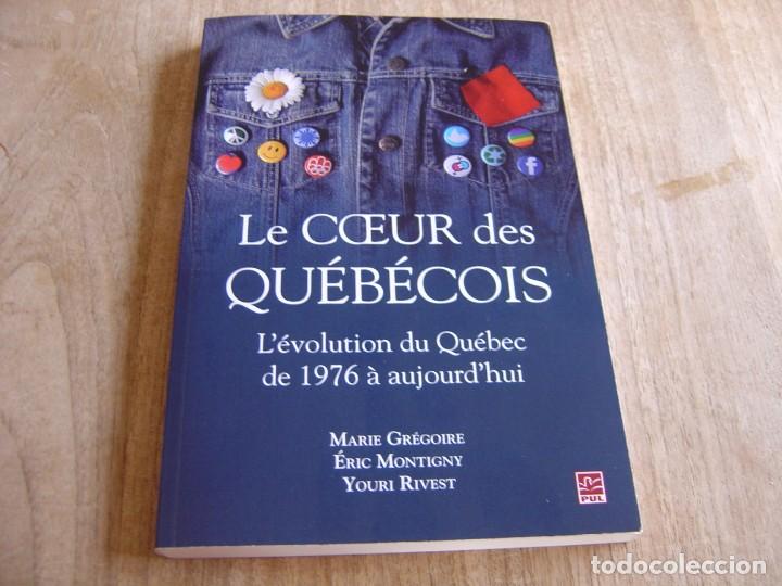 Libros de segunda mano: LE CCEUR DES QU&Eacute;B&Eacute;COIS. L&eacute;volution du Qu&eacute;bec de 1976 &agrave; aujourdhui. 2016. FRANC&Eacute;S - Foto 1