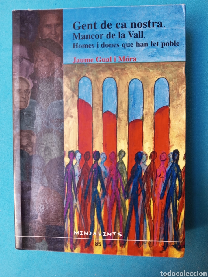 Libros de segunda mano: Gent de ca nostra Mancor de la Vall - Jaume Gual - Foto 1