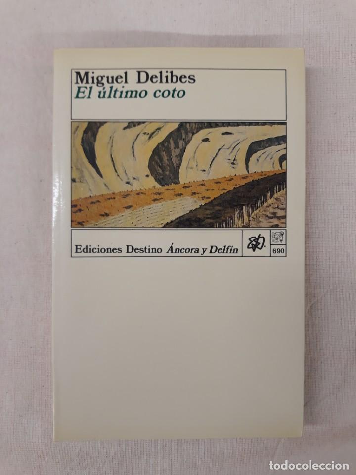 Libros de segunda mano: DELIBES, MIGUEL EL &Uacute;LTIMO COTO - Foto 1