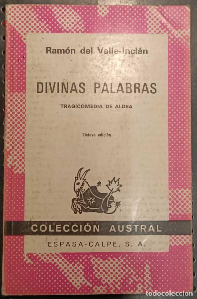 Libros de segunda mano: Libro: Divinas palabras, Autor: Ram&oacute;n del Valle-Incl&aacute;n, Editora: Austral, 1977 - Foto 1