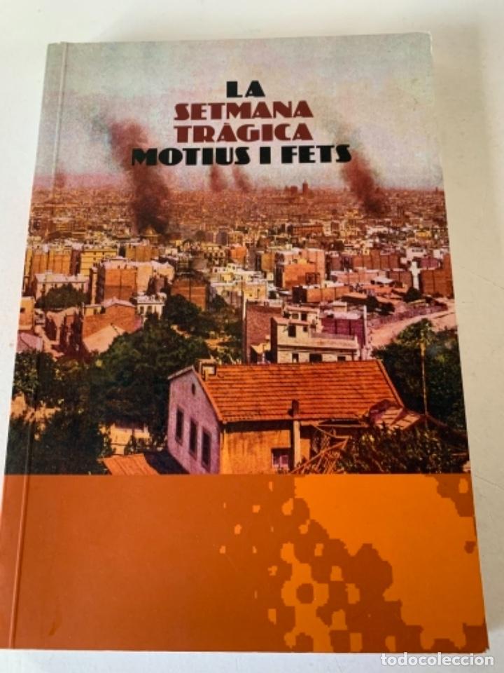 Libros de segunda mano: La Setmana Tr&agrave;gica, Motius i fets - Foto 1