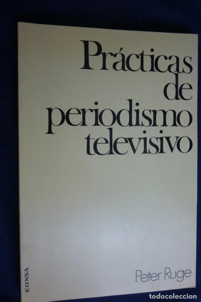 Libros de segunda mano: PR&Aacute;CTICAS DE PERIODISMO TELEVISIVO. PETER RUGE. EUNSA. - Foto 1