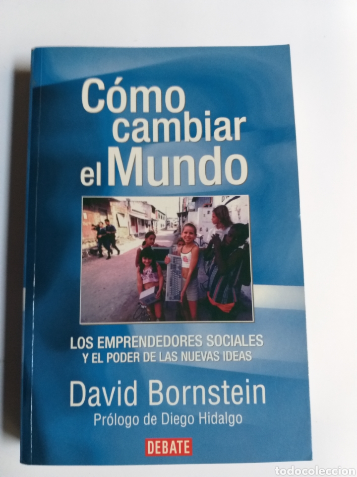 Libros de segunda mano: C&oacute;mo cambiar el mundo. Los emprendedores sociales y el poder de las nuevas ideas David Bornstein - Foto 1