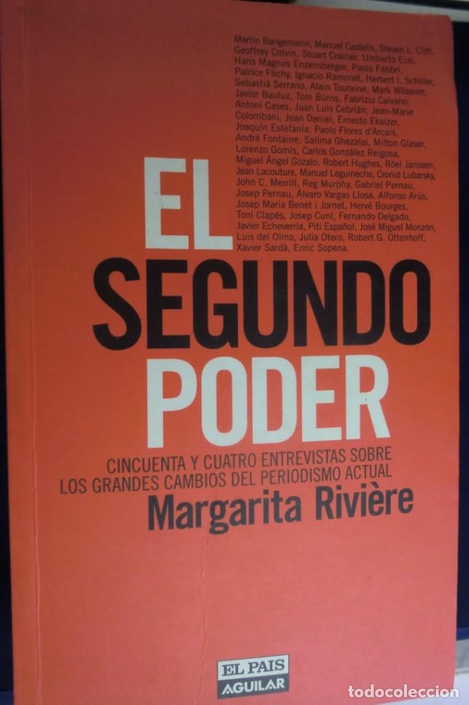 Libros de segunda mano: EL SEGUNDO PODER. MARGARITA RIVIÈRE. 54 ENTREVISTAS SOBRE LOS GRANDES CAMBIOS DEL PERIODISMO ACTUAL.