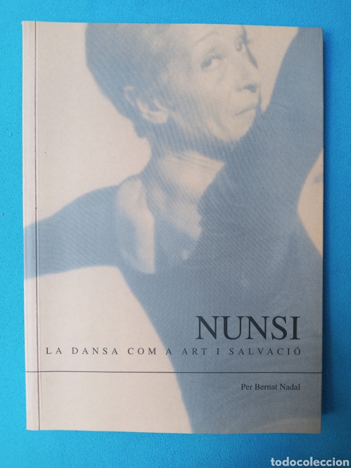 Libros de segunda mano: Nunsi - La dansa com a Art i salvaci&oacute; - Foto 1