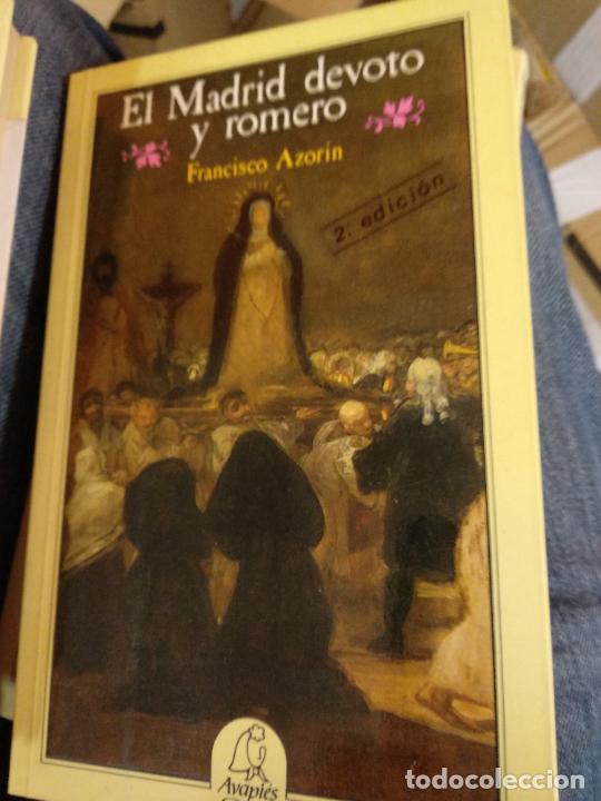 Libros de segunda mano: AZORIN, Francisco - EL MADRID ROMERO Y DEVOTO - Foto 1