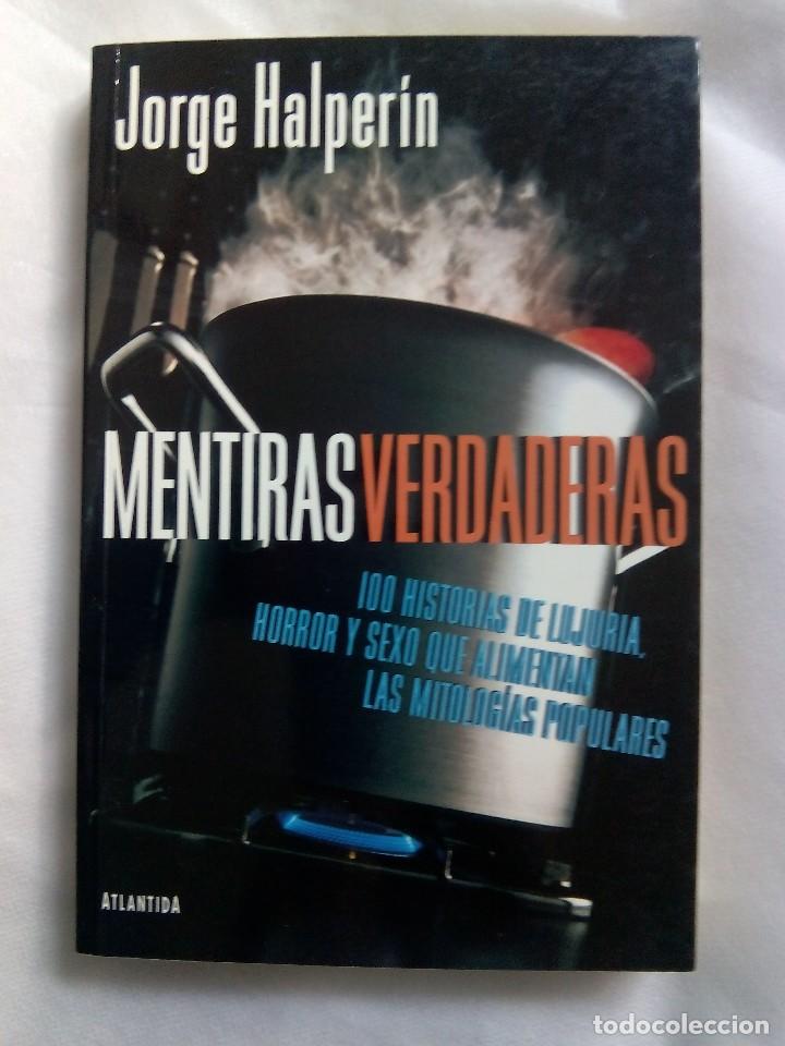 Libros de segunda mano: MENTIRAS VERDADERAS / JORGE HALPERIN - Foto 1