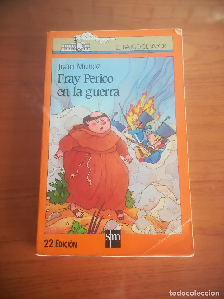 Libros de segunda mano: FRAY PERICO EN LA GUERRA - JUAN MU&Ntilde;OZ - EL VARCO DE VAPOR 2002 - Foto 1