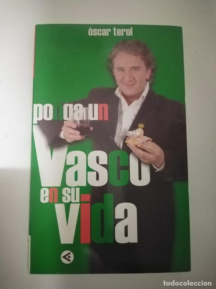 Libros de segunda mano: Ponga un vasco en su vida - Oscar Terol - Foto 1