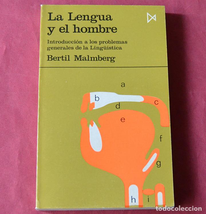 Libros de segunda mano: LA LENGUA Y EL HOMBRE - BERTIL MALMBERG - PROBLEMAS GENERALES LING&Uuml;&Iacute;STICA - Foto 1