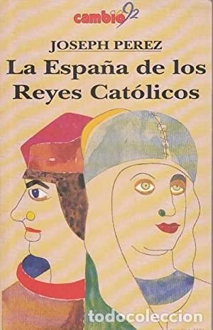 Libros de segunda mano: La Espa&ntilde;a de los Reyes Cat&oacute;licos. Joseph P&eacute;rez. &iexcl;&iexcl;COMO NUEVO!! - Foto 1