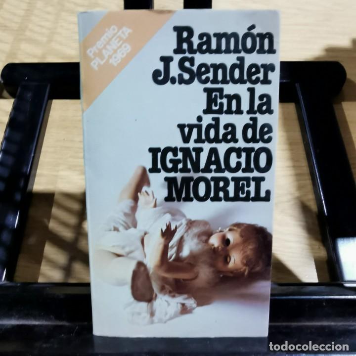 Libros de segunda mano: LIBRO - RAM&Oacute;N J. SENDER - EN LA VIDA DE IGNACIO MOREL - PREMIO PLANETA 1969 / 13.487 - Foto 1