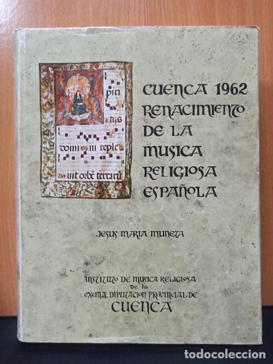 Libros de segunda mano: LIBRO CUENCA 1962 RENACIMIENTO DE LA MUSICA RELIGIOSA ESPA&Ntilde;OLA