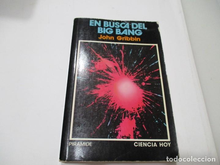 Libros de segunda mano: JOHN GRIBBIN En busca del Big bang W5264 - Foto 1