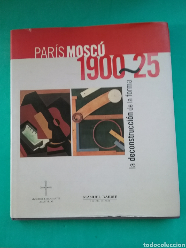 Libros de segunda mano: Par&iacute;s Mosc&uacute; 1900- 25. La deconstrucci&oacute;n de la forma. Manuel Barbi&eacute;. - Foto 1
