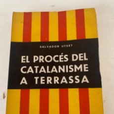 Libros de segunda mano: EL PROCÉS DEL CATALANISME A TERRASSA. Lote 237313225