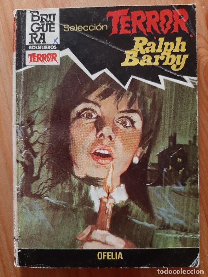 Libros de segunda mano: RALPH BARBY - OFELIA - COL. TERROR N&ordm;572 - Foto 1