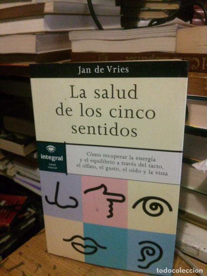 Libros de segunda mano: LA SALUD DE LOS CINCO SENTIDOS, JAN DE VRIES, ED. INTEGRAL - Foto 1