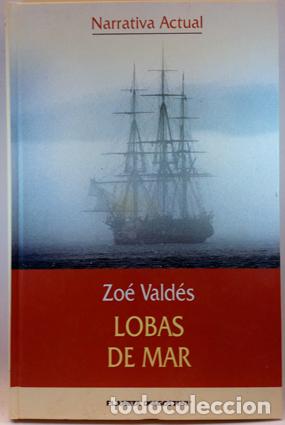 Libros de segunda mano: Lobas de mar. Zo&eacute; Vald&eacute;s. &iexcl;&iexcl;COMO NUEVO!! - Foto 1