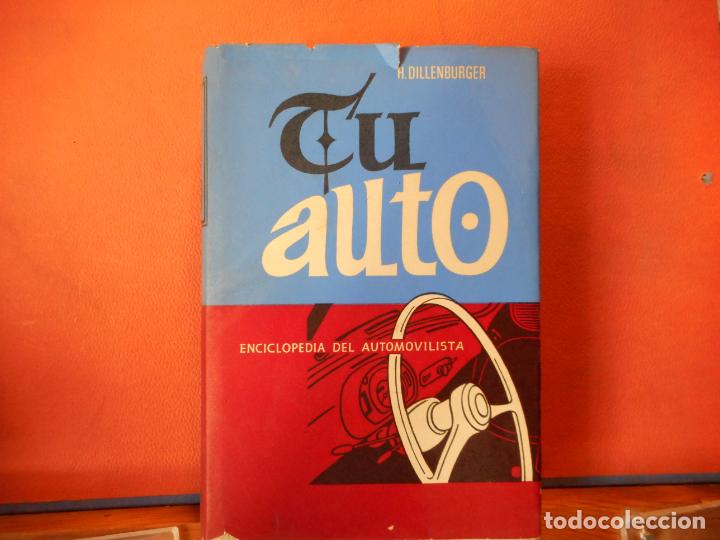 Libros de segunda mano: TU AUTO. BIBLIOTECA PRACTICA DEL HOGAR. H. DILLENBURGER. EDICIONES DAIMON. - Foto 1