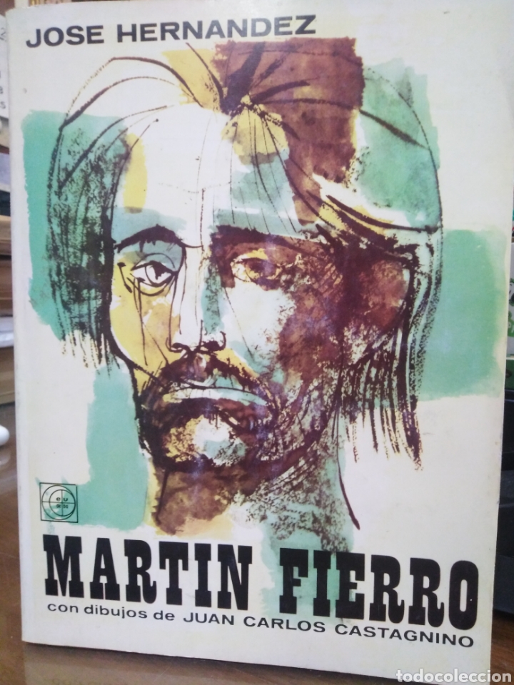 Libros de segunda mano: MART&Iacute;N FIERRO CON DIBUJO DE JUAN CARLOS CASTAGNINO-1986-EDITA EUDEBA,DEDICATORIA INTERIOR.