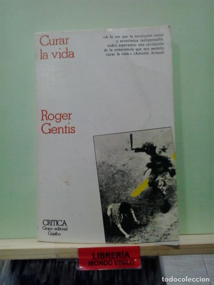 Libros de segunda mano: LMV - Curar la vida. Roger Gentis - Foto 1