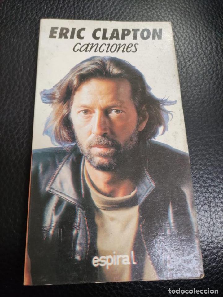 Libros de segunda mano: ERIC CLAPTON, CANCIONES, ESPIRAL, EDITORIAL FUNDAMENTOS, - Foto 1