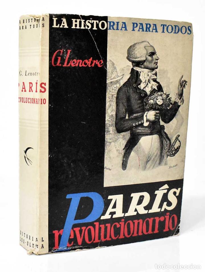 Libros de segunda mano: Par&iacute;s revolucionario - G. Lenotre - Foto 1