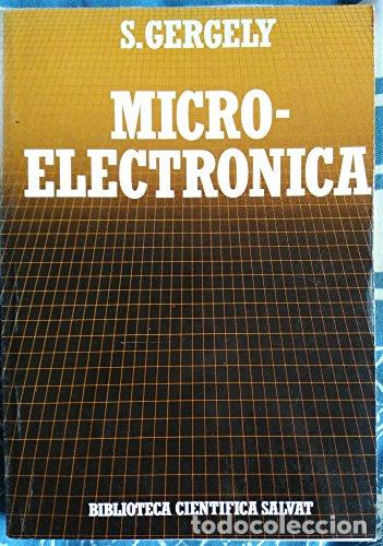 Libros de segunda mano: Micro-electr&oacute;nica. Las computadoras y las nuevas tecnolog&iacute;as. S. Gergely - Foto 1