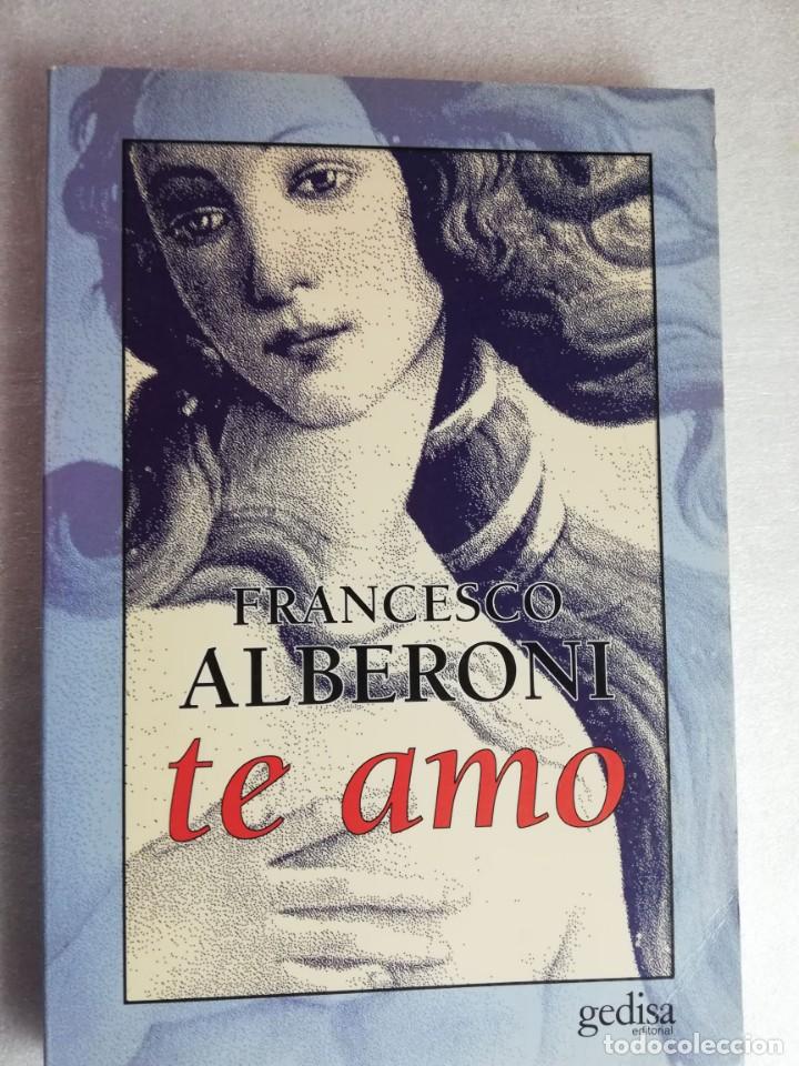Libros de segunda mano: TE AMO - FRANCESCO ALBERONI/ED. GEDISA - Foto 1