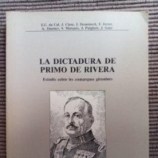 Libros de segunda mano: LA DICTADURA DE PRIMO DE RIVERA. QUADERNS DEL CERCLE 1992.. Lote 237910290