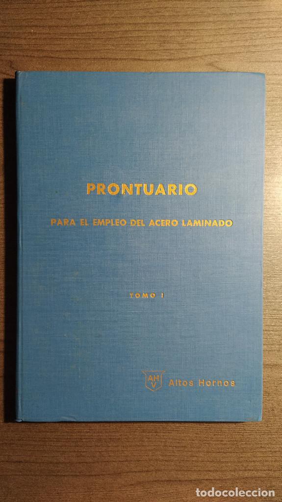 Libri di seconda mano: PRONTUARIO PARA EL EMPLEO DEL ACERO LAMINADO . Tomo I ALTOS HORNOS DE VIZCAYA , 1970