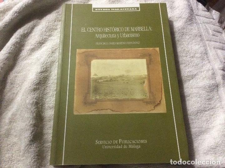 Gebrauchte B&uuml;cher: El centro hist&oacute;rico de Marbella. Arquitectura y Urbanismo Francisco Javier Moreno Fern&aacute;ndez